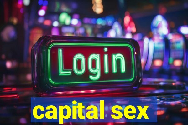 capital sex